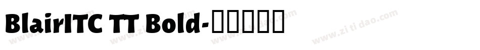 BlairITC TT Bold字体转换